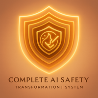 Complete AI Safety Transformation System